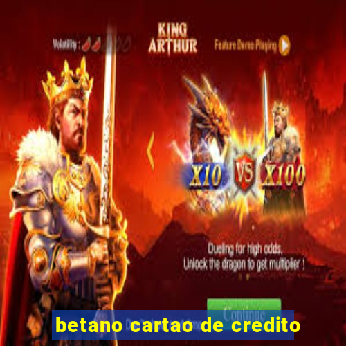 betano cartao de credito